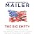 The Big Empty: Dialogues on Politics, Sex, God, Boxing, Morality, Myth, Poker and Bad Conscience in America