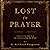 Lost in Prayer: Communing with God by Contemplating His Word (Guided Prayer, Book 1)