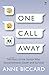 One Call Away: The Intimate...