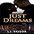 Just Dreams: The Brooks Sisters Dreams Series, Book 1
