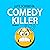 Comedy Killer