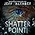 Shatter Point: A Point Thriller, Book 2