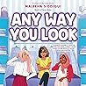 Any Way You Look