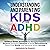 Understanding and Parenting Kids with ADHD: Evidence-Based Strategies for Managing Explosive Behavior, Increasing Harmony at home, Strengthening Parent-Child Bonds, and Improving School Success