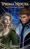 Prima Nocta: A Mystical Quest for Love: Seeking a love that lasts forever (A collection of intertwined stories from historical fiction to science fiction)
