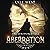Aberration: The Xenoworld Saga, Book 7