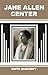 Jane Allen, Center