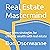 Real Estate Mastermind: Long-Term Strategies for Creating Wealth with Real Estate