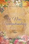 A New Understanding: A Pride & Prejudice Variation