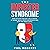 The Imposter Syndrome: How to Stop Feeling Like a Fraud at Work, Build Your Confidence and Stop the Inner Critic