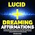 Lucid Dreaming Affirmations...
