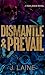 Dismantle & Prevail : A Res...
