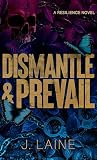 Dismantle & Prevail : A Resilience Novel Dismantle & Prevail : A Resilience Novel