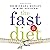 The Fast Diet: The Simple Secret of Intermittent Fasting: Lose Weight, Stay Healthy, Live Longer