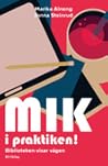 MIK i praktiken! : Biblioteken visar vägen