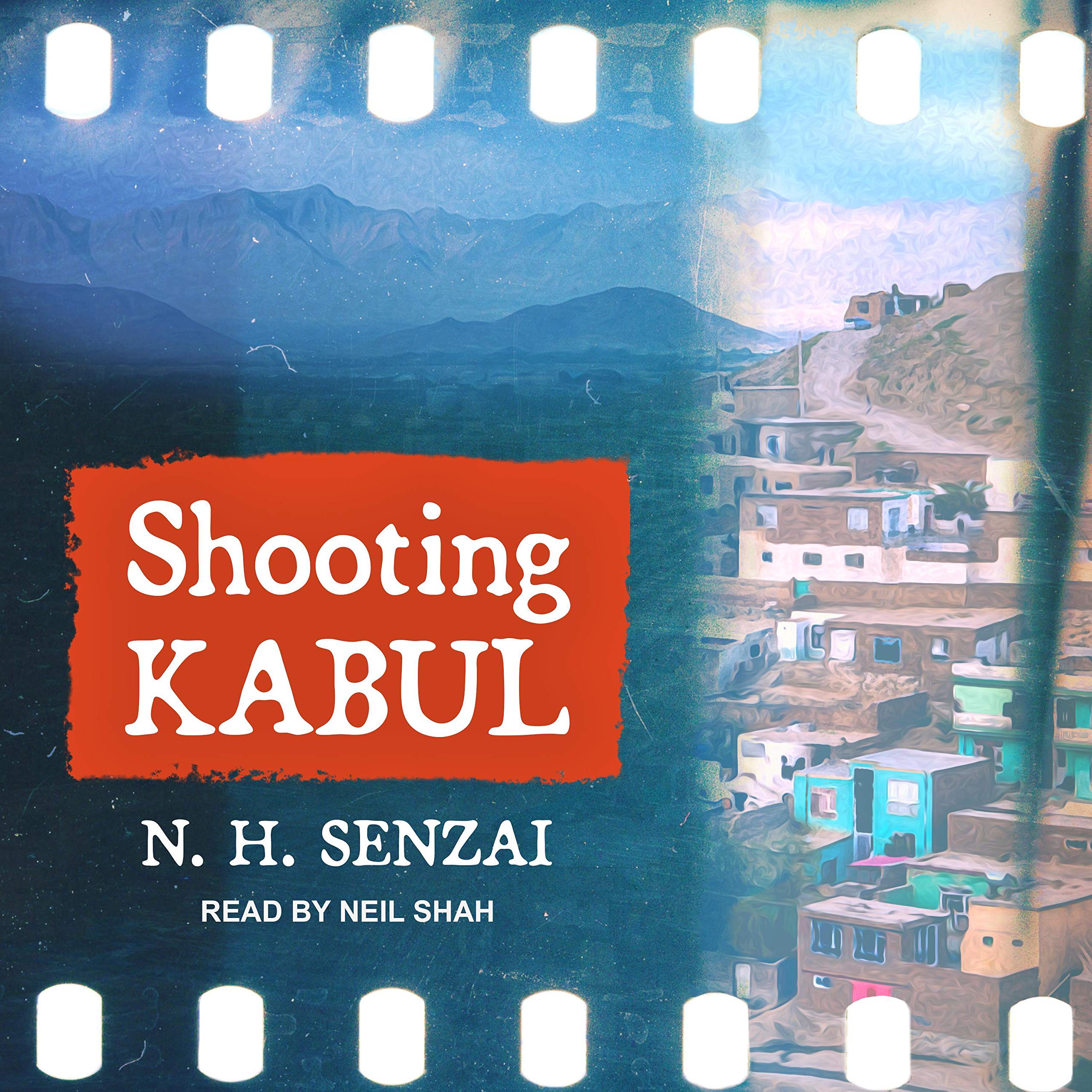 Shooting Kabul: Kabul Chronicles