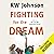 Fighting for the Dream