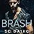 Brash: An Enemies to Lovers Romance