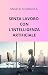 SENZA LAVORO CON L'INTELLIG...