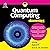 Quantum Computing for Dummies