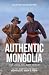 AUTHENTIC MONGOLIA: All you...