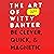 The Art of Witty Banter: Be Clever, Quick, & Magnetic (2nd Edition): How to Be More Likable and Charismatic, Book 8
