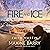 Fire and Ice: The Great Reads Series, Book 16