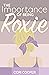 The Importance of Being Roxie