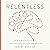 Relentless: How a Massive Stroke Changed My Life for the Better