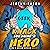 A Knack for Being a Hero: A Hero's Knack, Book 1