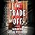 The Trade Off: A Novel