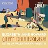 Gli anni della le...