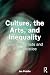 Culture, the Arts, and Inequality by Ian Peddie