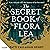 The Secret Book Of Flora Lea