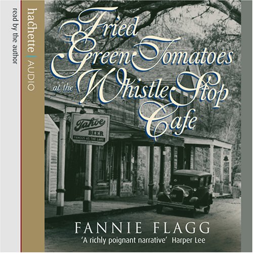 Fried Green Tomatoes at the Whistle Stop Cafe