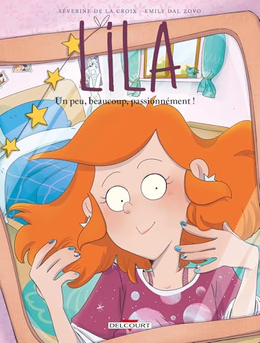 Un peu, beaucoup, passionnément ! (Lila, #9)