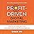 Profit-Driven Digital Marketing: How to Cut Costs, Save Time and Make More Money for Your Business