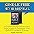 Kindle Fire HD 10 Manual: The Complete User Guide with Instructions, Tutorial to Unlock the True Potential of Your Kindle HD10 Fire Tablet in 30 Minutes