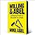 Willing & Abel: Lessons from a Decade in Crisis