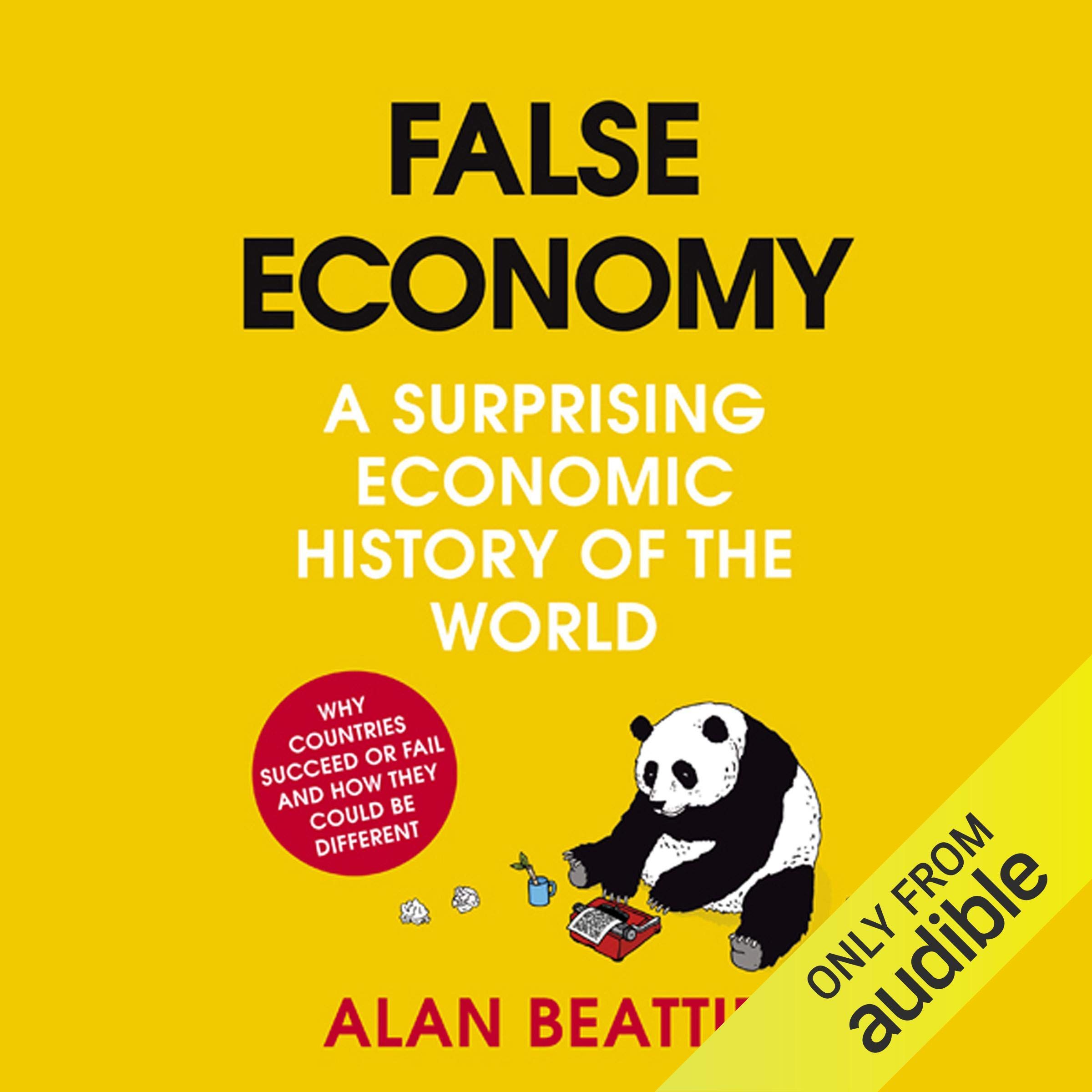 False Economy: A Surprising Economic History of the World