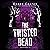 The Twisted Dead: Gravekeeper, Book 3