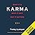 Karma: What It Is, What It Isn’t, Why It Matters