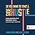 So You Want to Start a Side Hustle: Build a Business that Empowers You to Live Your Life, Your Way