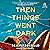 Then Things Went Dark: A Novel