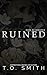 Ruined: Dark MC Romance (Ruined MC Series Book 1)