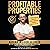 Profitable Properties: Airbnb Insider Secrets to Find, Optimize, Price, & Book Direct Any Short-Term Rental Investment for Year-Round Occupancy
