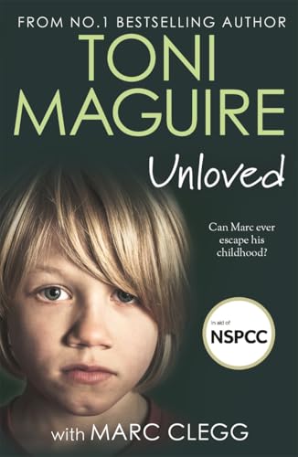 Unloved: From the bestselling author, Toni Maguire comes a new story of abuse and survival (Paperback)