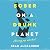 Sober on a Drunk Planet: Giving Up Alcohol. The Unexpected Shortcut to Finding Happiness, Health and Financial Freedom