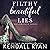 Filthy Beautiful Lies: The Complete Series