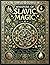Whispers of Slavic Magic: Rituals and Spells of an Ancient Tradition